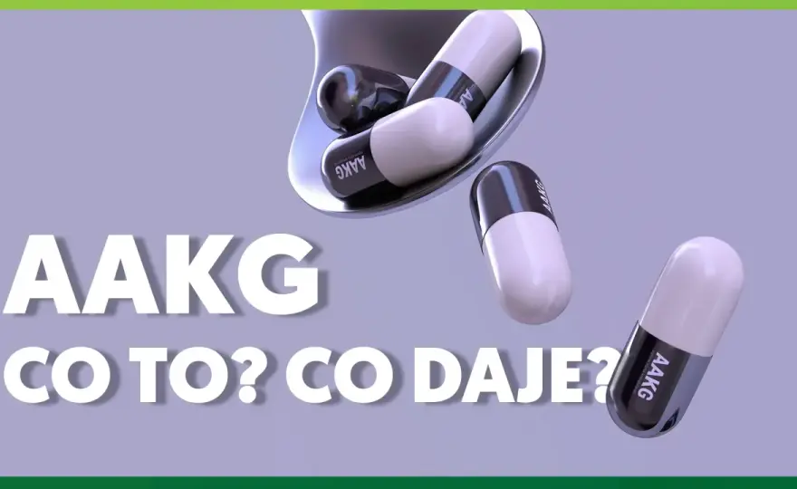 AAKG - Co to jest i czy naprawdę działa? Sprawdź!